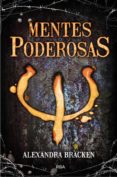 mentes poderosas-alexandra bracken-9788427203518 mentes poderosas-alexandra bracken-9788427203518