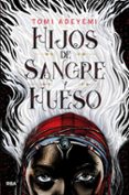 hijos de sangre y hueso-tomi adeyemi-9788427213418 hijos de sangre y hueso-tomi adeyemi-9788427213418