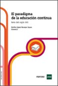 el paradigma de la educacion continua: reto del siglo xxi-emilio lopez-barajas zayas-9788427716018 el paradigma de la educacion continua: reto del siglo xxi-emilio lopez-barajas zayas-9788427716018