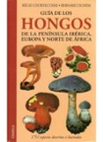 guia de los hongos de la peninsula iberica, europa y norte de afr ica-bernard duhem-regis courtecuisse-9788428214018 guia de los hongos de la peninsula iberica, europa y norte de afr ica-bernard duhem-regis courtecuisse-9788428214018