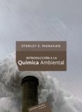 introduccion a la quimica ambiental-stanley e. manahan-9788429179118 introduccion a la quimica ambiental-stanley e. manahan-9788429179118
