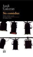 sis comedies-jordi galceran-9788429763218 sis comedies-jordi galceran-9788429763218