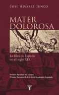 mater dolorosa-jose alvarez junco-9788430604418 mater dolorosa-jose alvarez junco-9788430604418