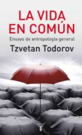 la vida en comun-tzvetan todorov-9788430606818 la vida en comun-tzvetan todorov-9788430606818