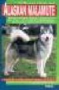 el alaskan malamute-vera urbani corsiglia-9788431513818 el alaskan malamute-vera urbani corsiglia-9788431513818