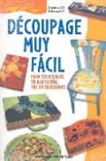 decoupage muy facil: para tus regalos, tu habitacion, tus celebra ciones-benedetta bini-barbara alfieri-9788431532918 decoupage muy facil: para tus regalos, tu habitacion, tus celebra ciones-benedetta bini-barbara alfieri-9788431532918