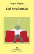 col recalentada-irvine welsh-9788433978318 col recalentada-irvine welsh-9788433978318