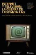 internet y television: la guerra de las pantallas-i. tubella-v. dwyer-9788434442818 internet y television: la guerra de las pantallas-i. tubella-v. dwyer-9788434442818