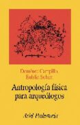 antropologia fisica para arqueologos-domenec campillo-m. eulalia subira-9788434467118 antropologia fisica para arqueologos-domenec campillo-m. eulalia subira-9788434467118