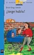 ¡jorge habla!-dick king-smith-9788434844018 ¡jorge habla!-dick king-smith-9788434844018