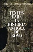textos para la historia antigua de roma (4ª ed.)-narciso santos yanguas-9788437600918 textos para la historia antigua de roma (4ª ed.)-narciso santos yanguas-9788437600918