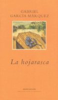 la hojarasca (2ª ed.)-gabriel garcia marquez-9788439719618 la hojarasca (2ª ed.)-gabriel garcia marquez-9788439719618