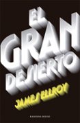 el gran desierto-james ellroy-9788439732518 el gran desierto-james ellroy-9788439732518
