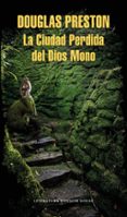 la ciudad perdida del dios mono-douglas preston-9788439734918 la ciudad perdida del dios mono-douglas preston-9788439734918