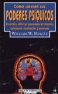 como liberar sus poderes psiquicos-william w. hewitt-9788441402218 como liberar sus poderes psiquicos-william w. hewitt-9788441402218