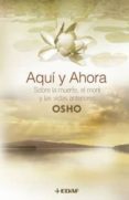 aqui y ahora: sobre la muerte, el morir y las vidas anteriores-9788441419018 aqui y ahora: sobre la muerte, el morir y las vidas anteriores-9788441419018
