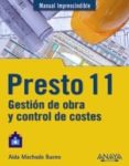 presto 11: gestion de obra y control de costes-aida machado bueno-9788441528918 presto 11: gestion de obra y control de costes-aida machado bueno-9788441528918