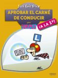 aprobar el carnet de conducir ¡a la primera!-jose luis diez juarez-9788441535718 aprobar el carnet de conducir ¡a la primera!-jose luis diez juarez-9788441535718