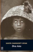 otras asias-gayatri chakravorty spivak-9788446029618 otras asias gayatri chakravorty spivak 9788446029618