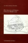 historia de las formas urbanas medievales-jose maria medianero hernandez-9788447208418 historia de las formas urbanas medievales-jose maria medianero hernandez-9788447208418
