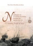 naufragios en la carrera de indias durante los siglos xvi y xvii: el hombre frente al mar-pablo emilio perez-mallaía bueno-9788447217618 naufragios en la carrera de indias durante los siglos xvi y xvii: el hombre frente al mar-pablo emilio perez-mallaía bueno-9788447217618