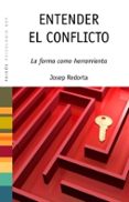 entender el conflicto: la forma como herramienta-josep redorta-9788449320118 entender el conflicto: la forma como herramienta-josep redorta-9788449320118