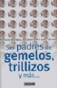 ser padres de gemelos, trillizos y mas: un manual de supervivenci a-patricia maxwell malmstrom-janet poland-9788449417818 ser padres de gemelos, trillizos y mas: un manual de supervivenci a-patricia maxwell malmstrom-janet poland-9788449417818