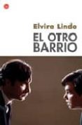 el otro barrio-elvira lindo-9788466319218 el otro barrio-elvira lindo-9788466319218