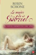 la mujer de gabriel-robin schone-9788466321518 la mujer de gabriel-robin schone-9788466321518