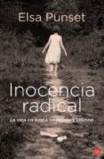 inocencia radical: la vida en busca de pasion y sentido-elsa punset-9788466324618 inocencia radical: la vida en busca de pasion y sentido-elsa punset-9788466324618