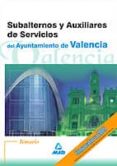 subalternos y auxiliares de servicios del ayuntamiento de valenci a. temario-9788466520218 subalternos y auxiliares de servicios del ayuntamiento de valenci a. temario-9788466520218