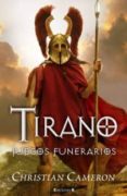 tirano: juegos funerarios-christian cameron-9788466647618 tirano: juegos funerarios-christian cameron-9788466647618