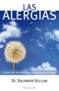 las alergias: ¿cuales son las verdaderas razones de las alergias?-salomon sellam-9788466648318 las alergias: ¿cuales son las verdaderas razones de las alergias?-salomon sellam-9788466648318