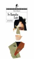 se llamaba luis-marina mayoral-9788466736718 se llamaba luis-marina mayoral-9788466736718