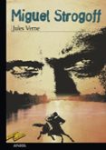 miguel strogoff-julio verne-9788466739818 miguel strogoff-julio verne-9788466739818