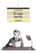 el viaje secreto-jose maria merino-9788466762618 el viaje secreto-jose maria merino-9788466762618