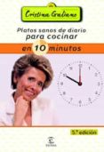 platos sanos de diario para cocinar en 10 minutos (6ª ed.)-cristina galiano-9788467021318 platos sanos de diario para cocinar en 10 minutos (6ª ed.)-cristina galiano-9788467021318