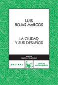 la ciudad y sus desafios-luis rojas marcos-9788467026818 la ciudad y sus desafios-luis rojas marcos-9788467026818