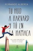tu hijo en harvard y tu en la hamaca-fernando alberca-9788467040418 tu hijo en harvard y tu en la hamaca-fernando alberca-9788467040418