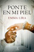 ponte en mi piel-emma lira-9788467053418 ponte en mi piel-emma lira-9788467053418