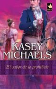 el sabor de lo prohibido (ebook)-kasey michaels-9788467172218 el sabor de lo prohibido (ebook)-kasey michaels-9788467172218