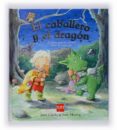 el caballero y el dragon (libros regalo 2-6 años)-9788467528718 el caballero y el dragon (libros regalo 2-6 años)-9788467528718