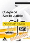 cuerpo de auxilio judicial de la administracion de justicia. test-9788467657418 cuerpo de auxilio judicial de la administracion de justicia. test-9788467657418