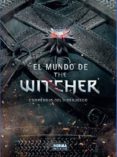 el mundo de the witcher compendio del videojuego-marcin batylda-9788467919318 el mundo de the witcher compendio del videojuego-marcin batylda-9788467919318