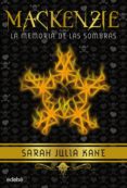 mackenzie: la memoria de las sombras (vol. i)-sarah julia kane-9788468308418 mackenzie: la memoria de las sombras (vol. i)-sarah julia kane-9788468308418