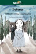 truhanes-francisco diaz valladares-ada sinache-9788468331218 truhanes francisco diaz valladares ada sinache 9788468331218