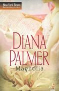 magnolia (ebook)-diana palmer-9788468708218 magnolia (ebook)-diana palmer-9788468708218