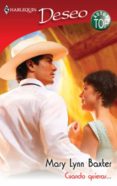 cuando quieras... (ebook)-mary lynn baxter-9788468715018 cuando quieras... (ebook)-mary lynn baxter-9788468715018