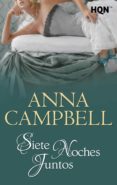 siete noches juntos (ebook)-anna campbell-9788468767918 siete noches juntos (ebook)-anna campbell-9788468767918