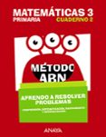 matematicas 3º educacion primaria metodo abn aprendo a resolver problemas 2 mec cast ed 2018-9788469842218 matematicas 3º educacion primaria metodo abn aprendo a resolver problemas 2 mec cast ed 2018-9788469842218